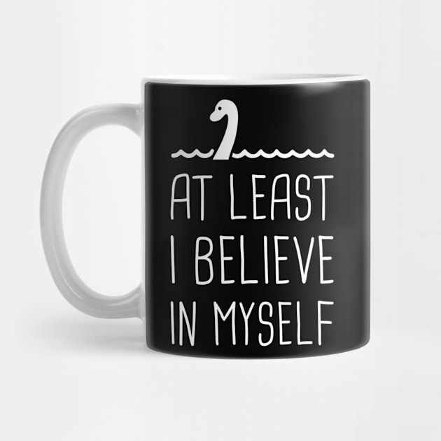 At Least I Believe In Myself - Loch Ness Monster by Wizardmode